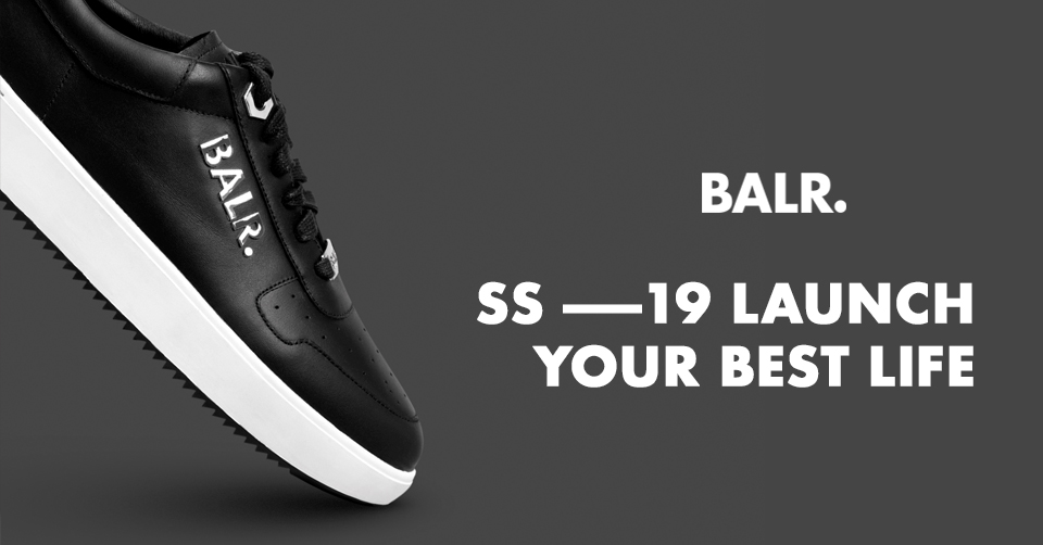 BALR. Spring/Summer 19 ‘YOUR BEST LIFE’ collectie