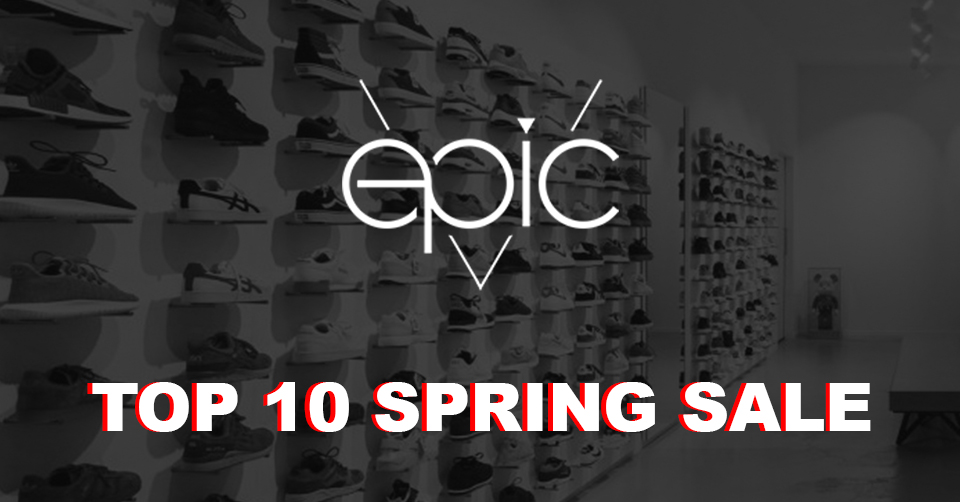 Epic Store Breda // Top 10 Spring Sale
