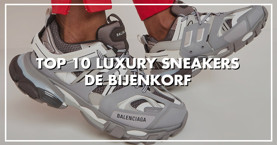 Luxury Sneakers voor heren bij de Bijenkorf // Top 10