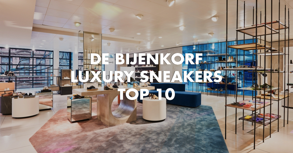 De Bijenkorf Luxury Sneakers Top 10
