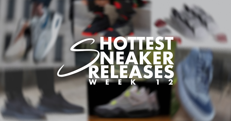 Sneaker Releases Week 12