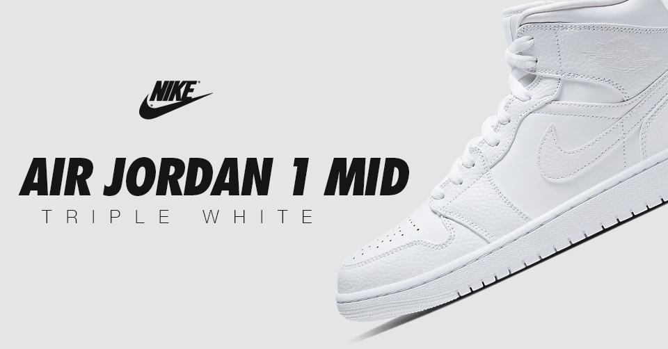 De Air Jordan 1 Mid &#8216;Triple White&#8217; is vanaf nu verkrijgbaar