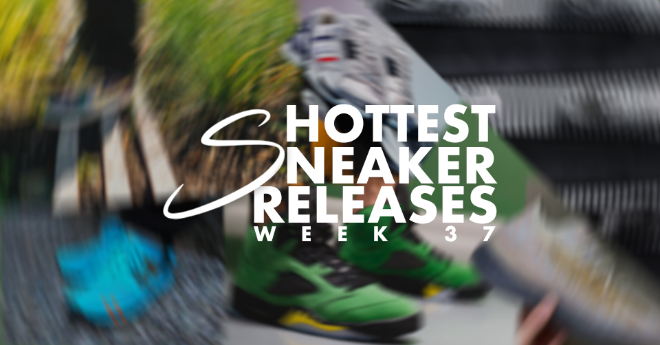 Hottest Sneaker Releases 🔥 Week 37 2020