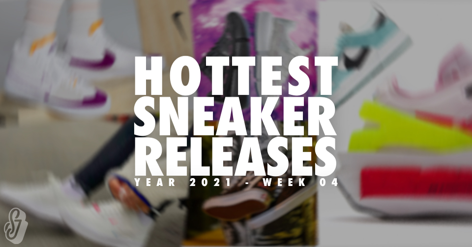 Hottest Sneaker Releases 🔥 Week 4 2021