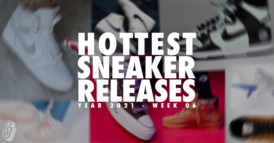 Hottest Sneaker Releases 🔥 Week 6 2021