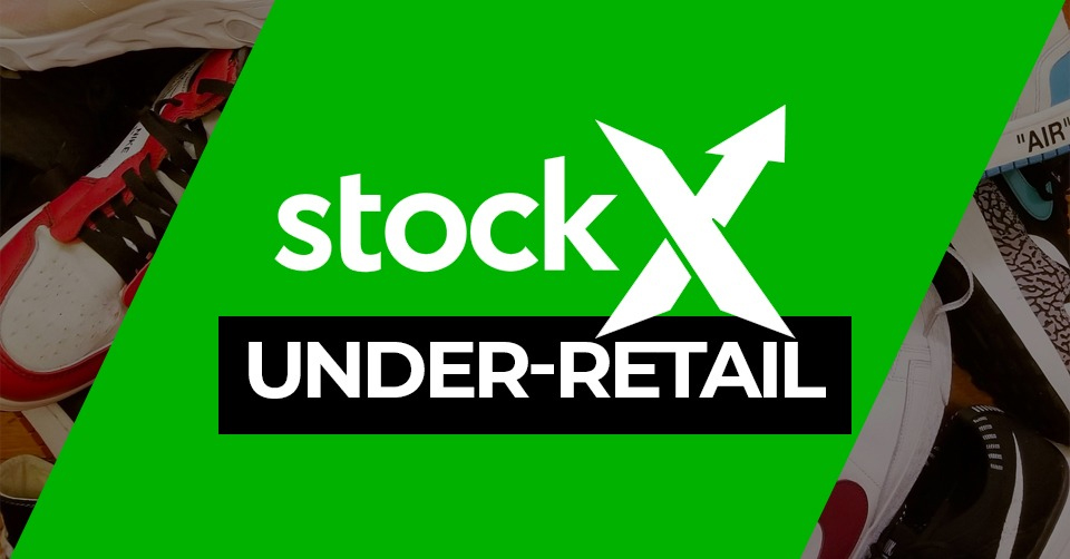 StockX-Under-Retail series week 6, Part 1 | Sneakerjagers