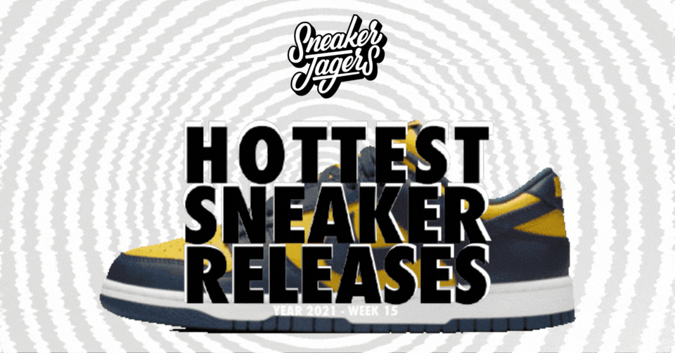 Hottest Sneaker Releases 🔥 Week 15 van 2021