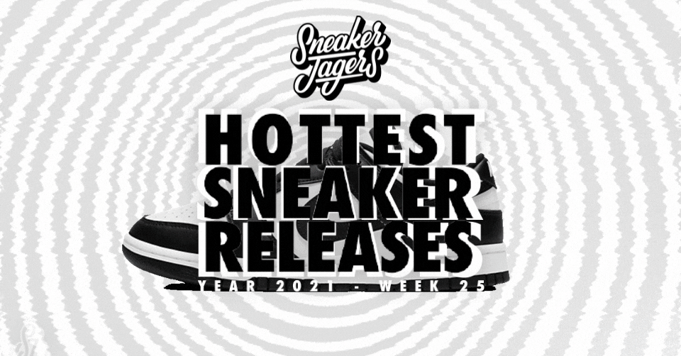 Hottest Sneaker Releases 🔥 Week 25 van 2021