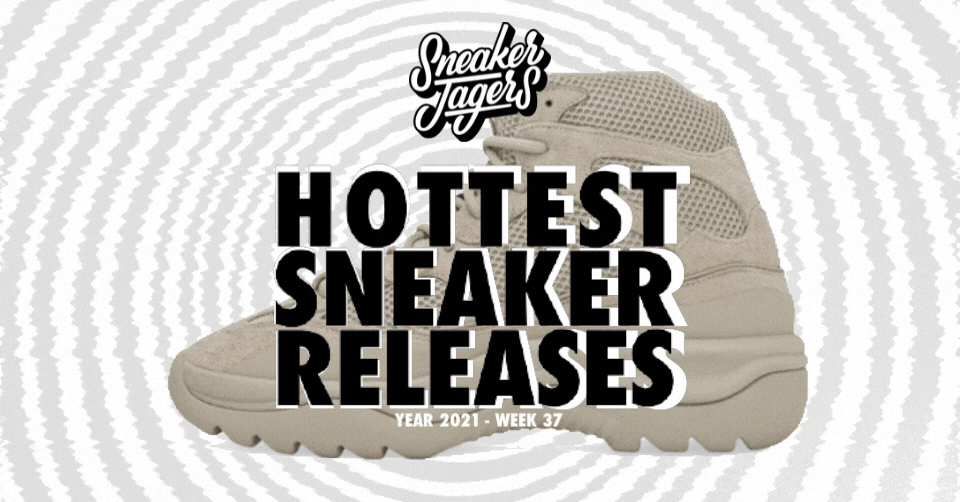 Hottest Sneaker Releases 🔥 Week 37 van 2021