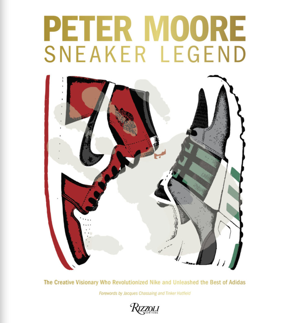 Peter Moore: Sneaker Legend: The Designer Who Revolutionized Nike and adidas